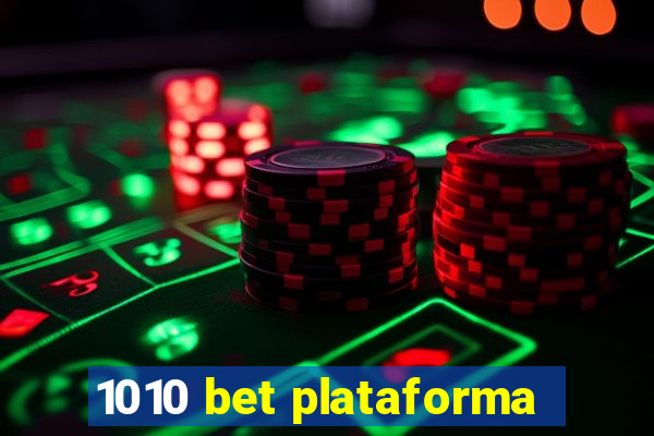 1010 bet plataforma